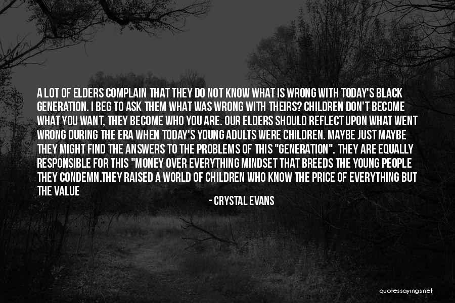 Today's Generation Quotes By Crystal Evans