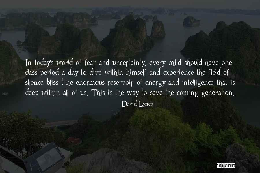 Today's Generation Quotes By David Lynch