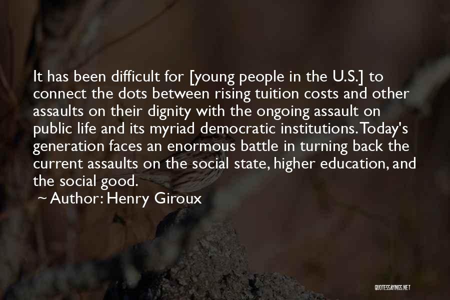 Today's Generation Quotes By Henry Giroux