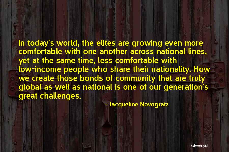 Today's Generation Quotes By Jacqueline Novogratz Today's Generation Quotes By Jacqueline Novogratz