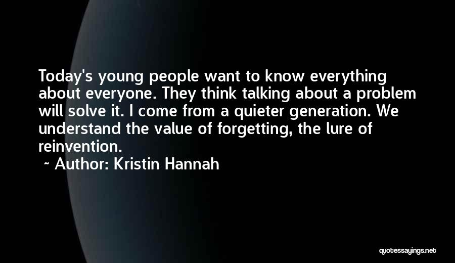 Today's Generation Quotes By Kristin Hannah