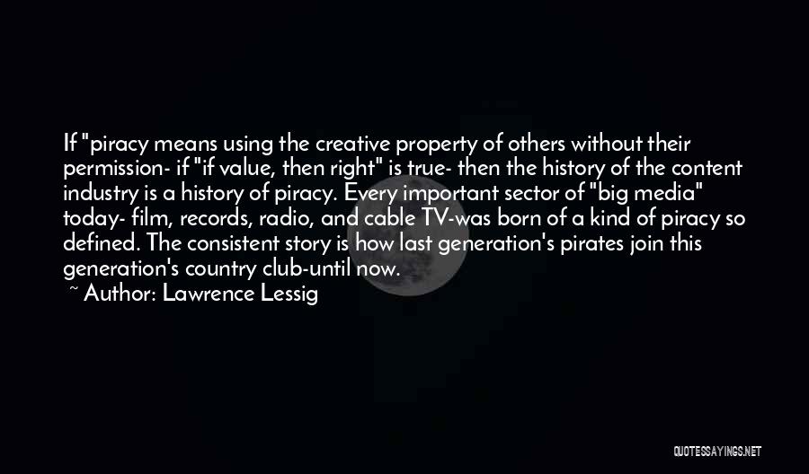 Today's Generation Quotes By Lawrence Lessig