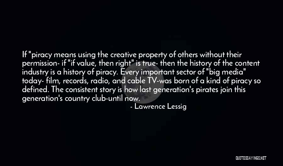 Today's Generation Quotes By Lawrence Lessig