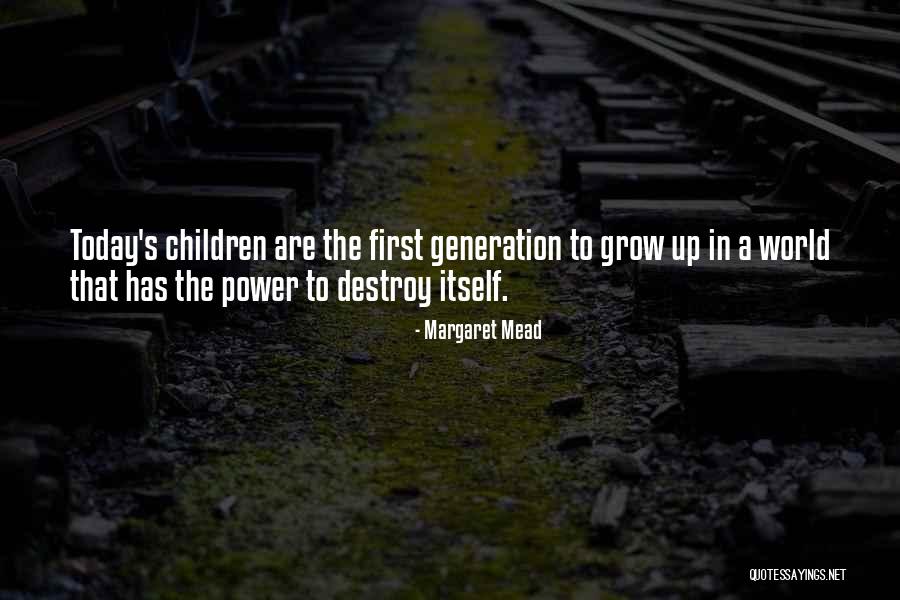 Today's Generation Quotes By Margaret Mead