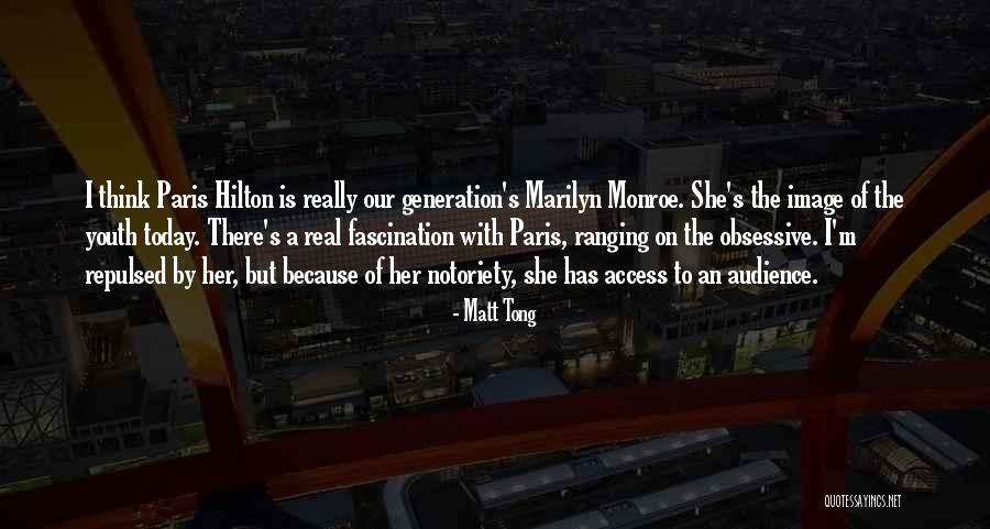 Today's Generation Quotes By Matt Tong Today's Generation Quotes By Matt Tong