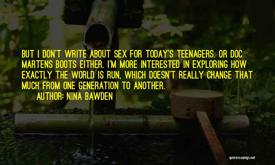 Today's Generation Quotes By Nina Bawden