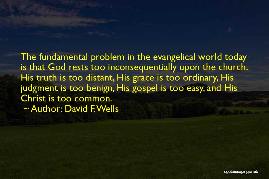 Today's Gospel Quotes By David F. Wells