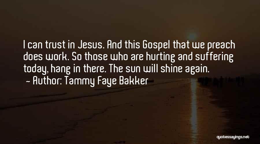 Today's Gospel Quotes By Tammy Faye Bakker