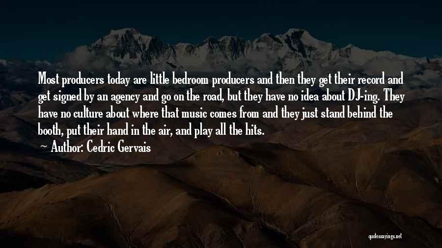 Today's Hits Quotes By Cedric Gervais