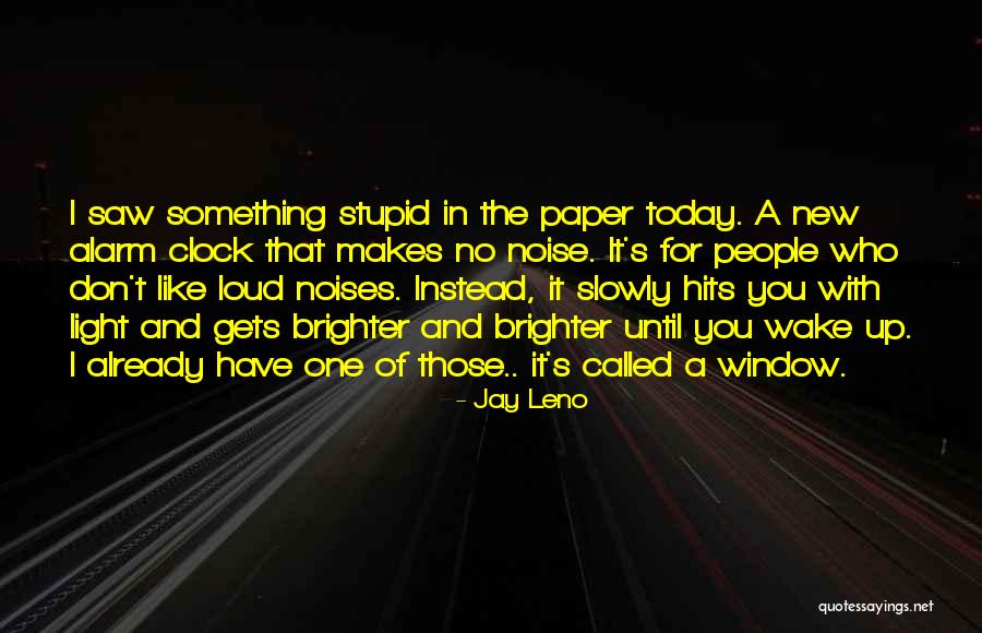 Today's Hits Quotes By Jay Leno