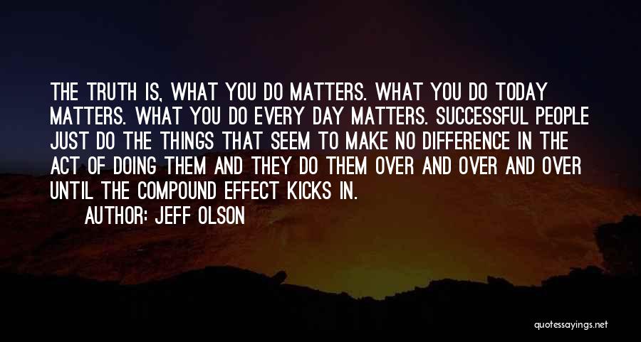 Today's Life Lesson Quotes By Jeff Olson