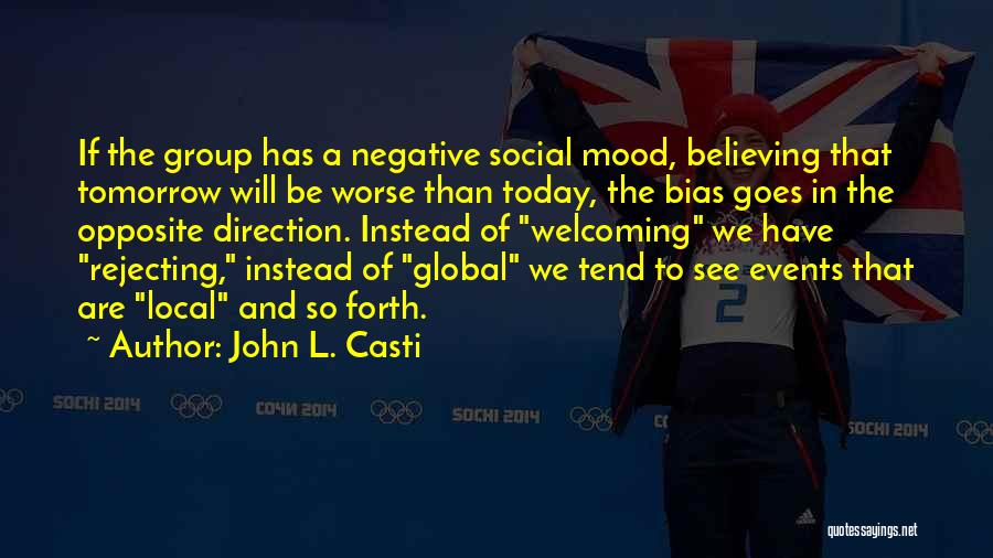 Today's Mood Quotes By John L. Casti