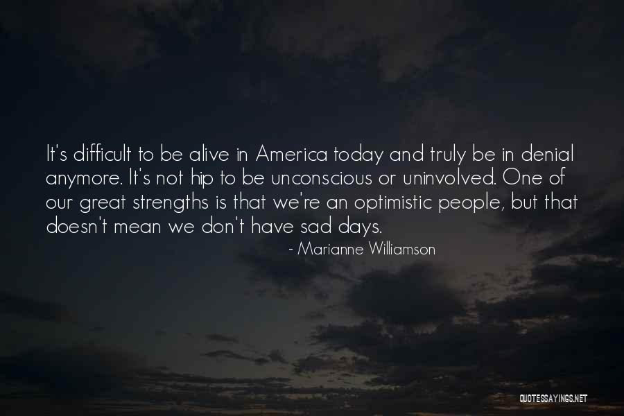 Today's One Of Those Days Quotes By Marianne Williamson