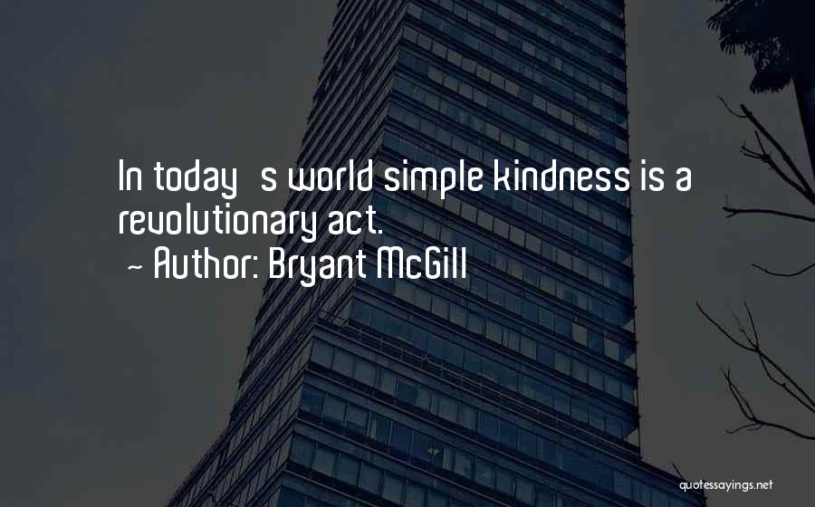 Today's Quotes By Bryant McGill