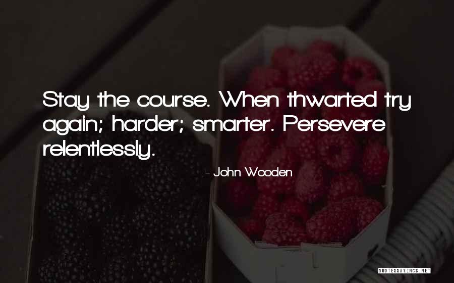 Todays Reality Quotes By John Wooden Todays Reality Quotes By John Wooden