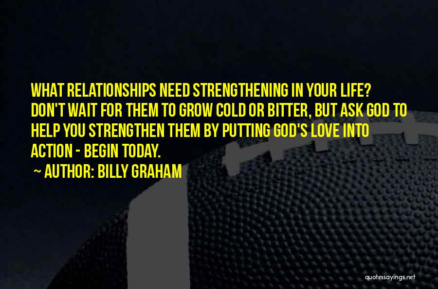 Today's Relationships Quotes By Billy Graham