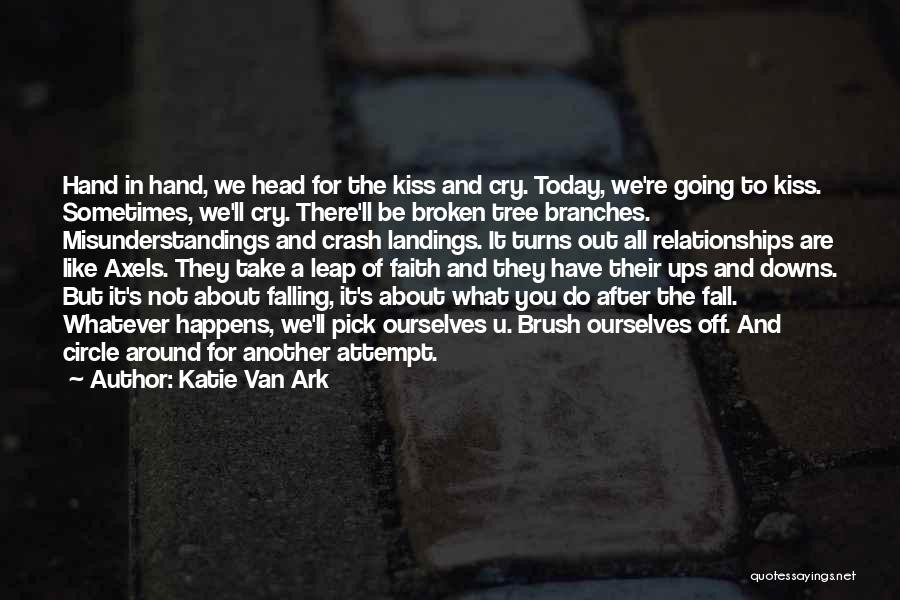 Today's Relationships Quotes By Katie Van Ark