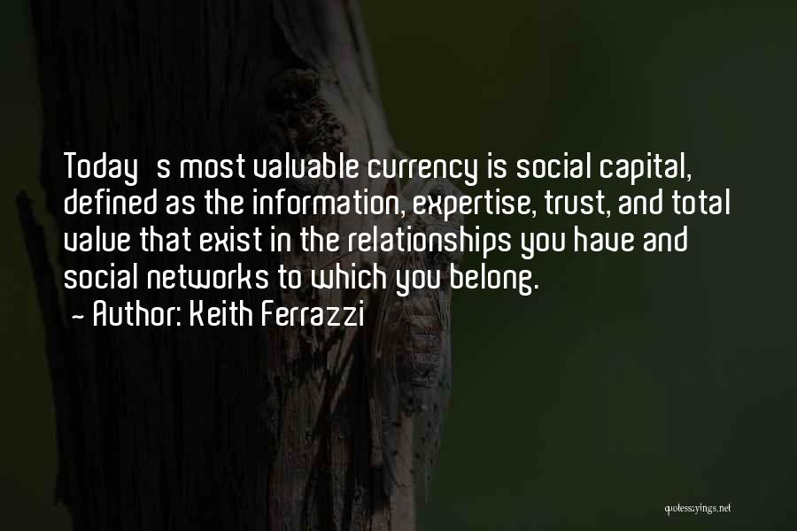 Today's Relationships Quotes By Keith Ferrazzi