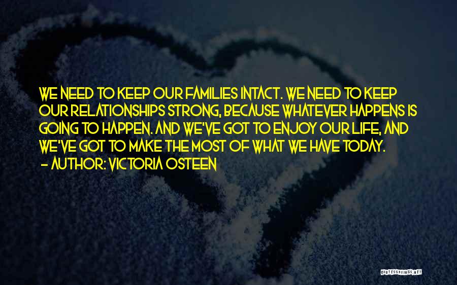 Today's Relationships Quotes By Victoria Osteen