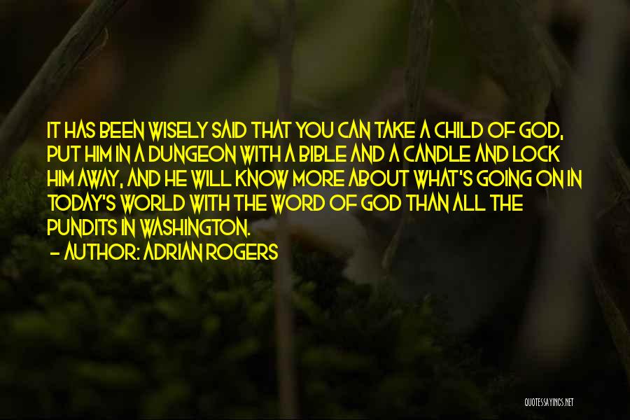 Today's World Quotes By Adrian Rogers