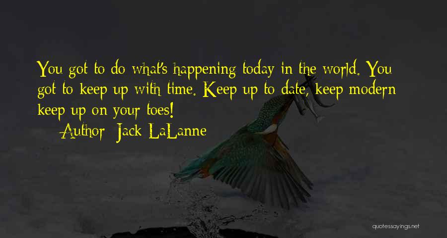 Today's World Quotes By Jack LaLanne