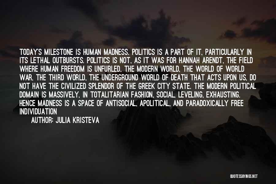 Today's World Quotes By Julia Kristeva