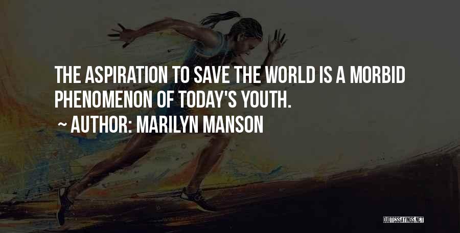 Today's World Quotes By Marilyn Manson