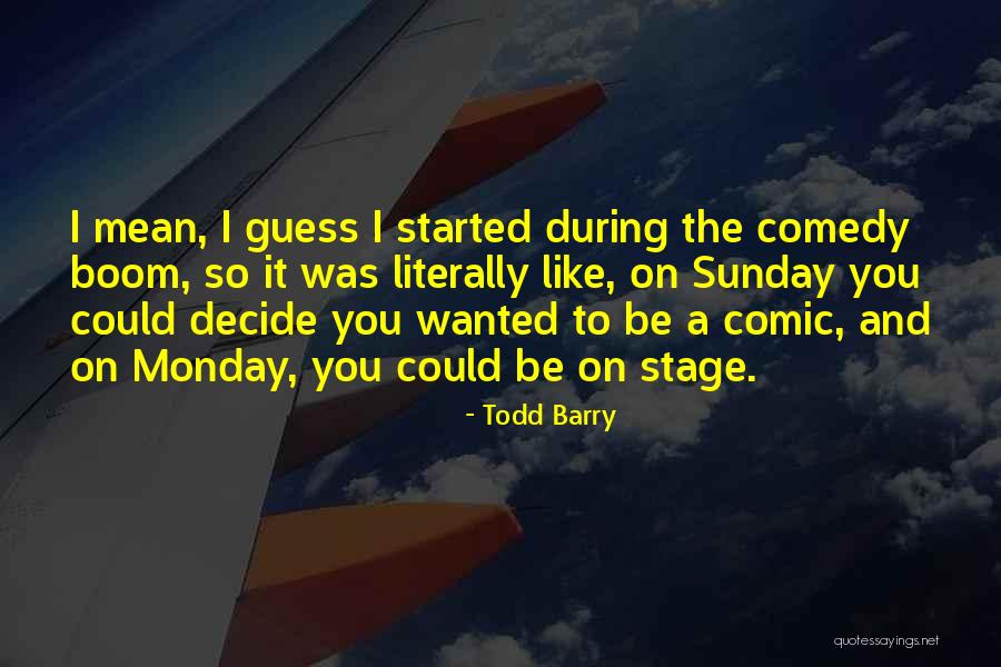 Todd Barry Quotes 1174235