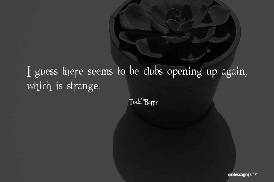 Todd Barry Quotes 1327564