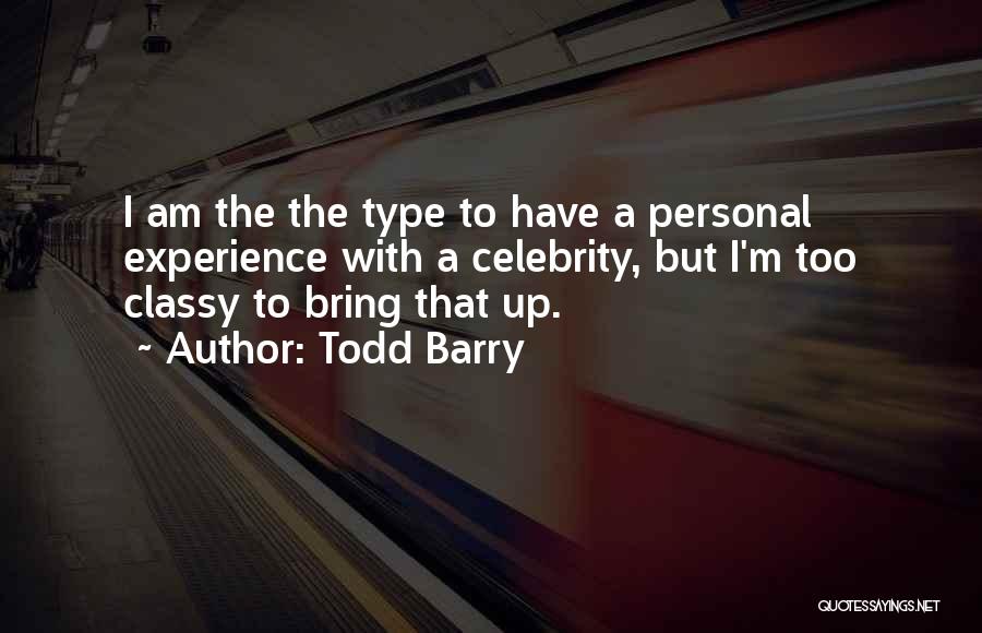 Todd Barry Quotes 1679556