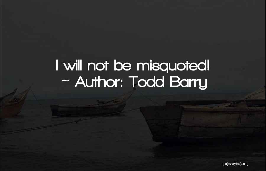 Todd Barry Quotes 2059870