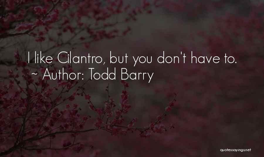 Todd Barry Quotes 2257084
