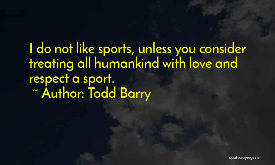 Todd Barry Quotes 844019