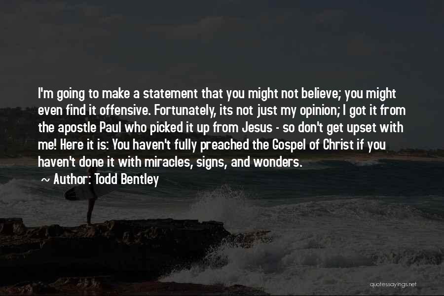 Todd Bentley Quotes 1510852