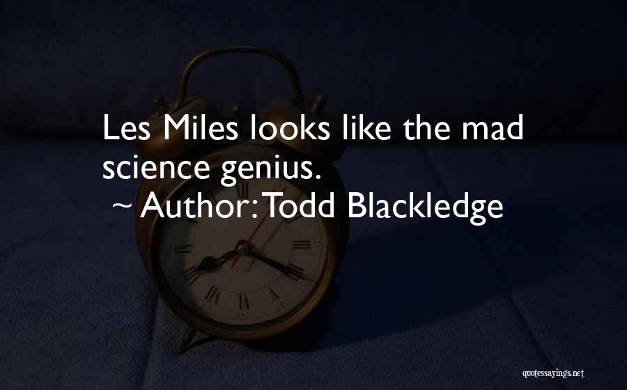 Todd Blackledge Quotes 1010720