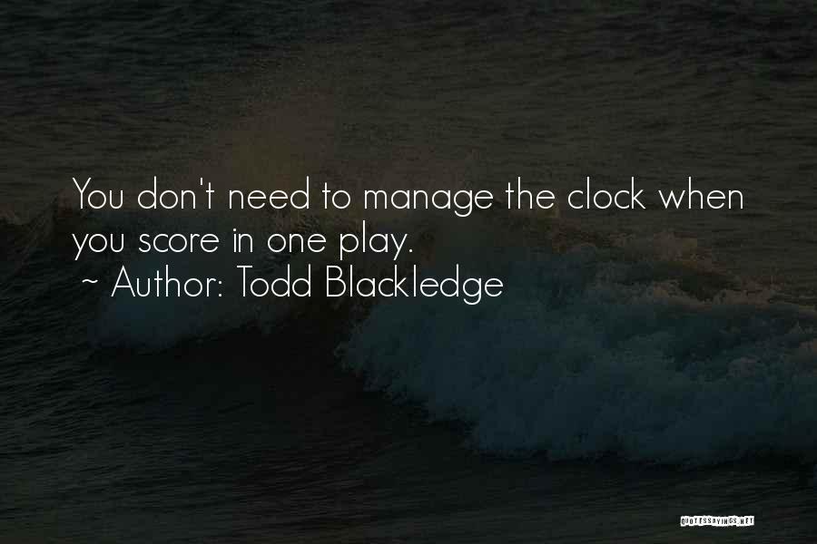 Todd Blackledge Quotes 469514