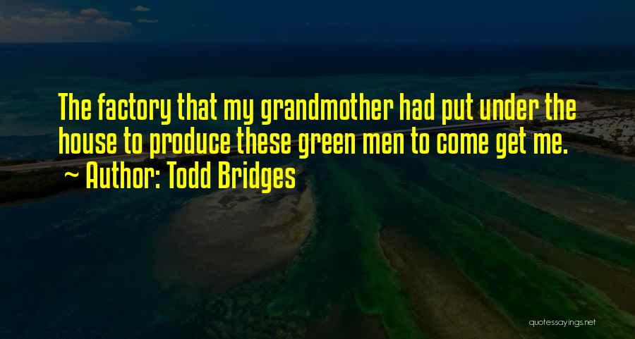 Todd Bridges Quotes 1340716