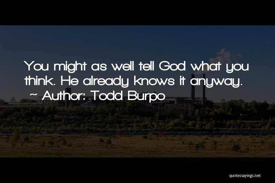 Todd Burpo Quotes 655159