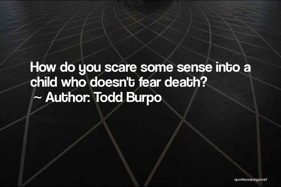 Todd Burpo Quotes 963597