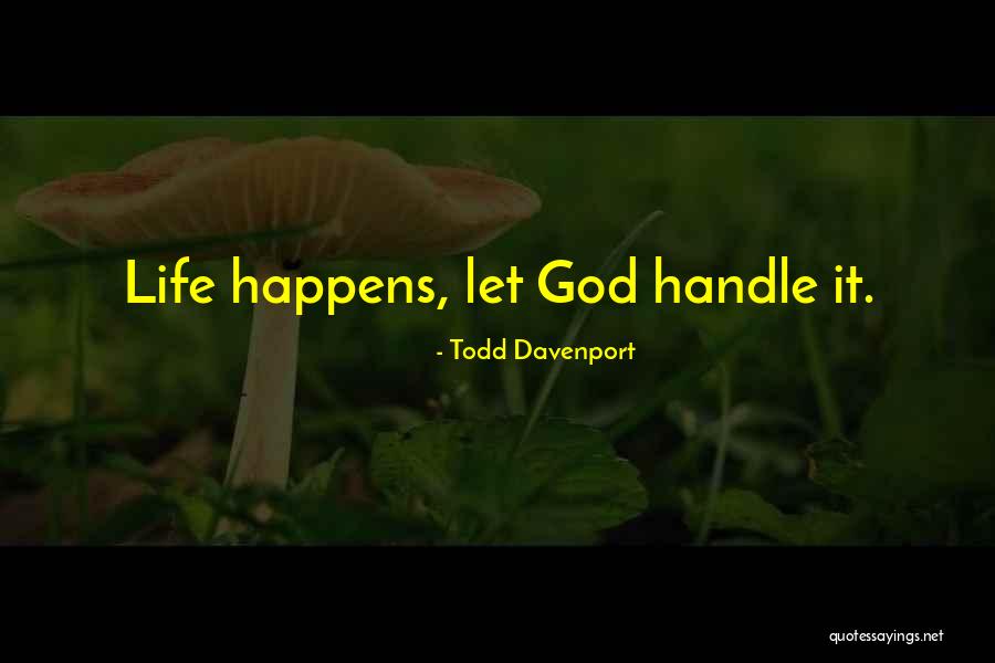 Todd Davenport Quotes 218585 Todd Davenport Quotes 218585