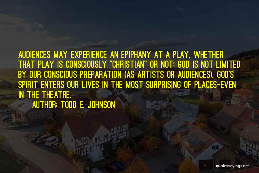 Todd E. Johnson Quotes 2185839