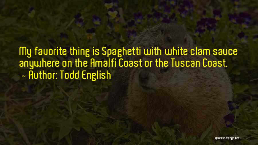 Todd English Quotes 1244653
