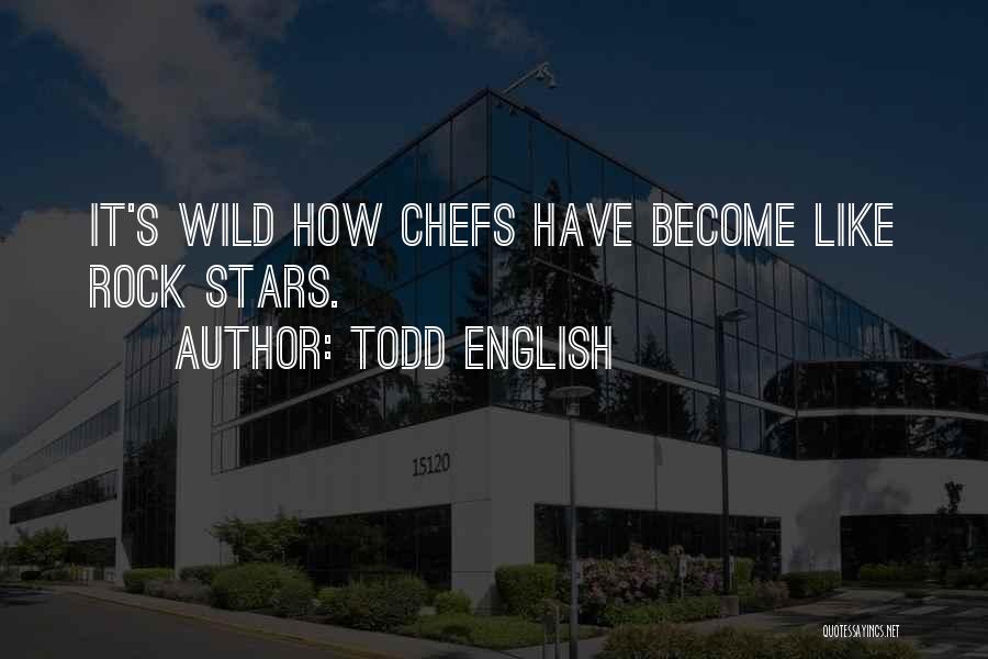 Todd English Quotes 1597674