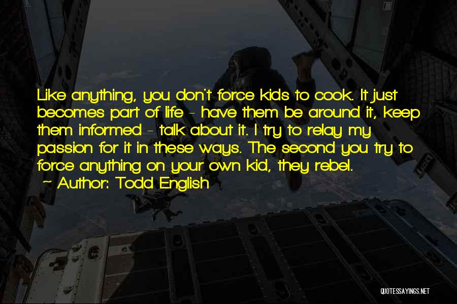 Todd English Quotes 827969