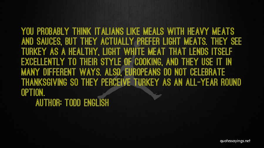 Todd English Quotes 935273