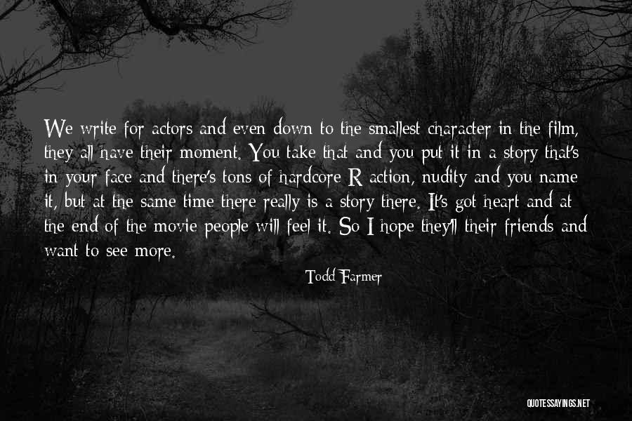 Todd Farmer Quotes 1088013