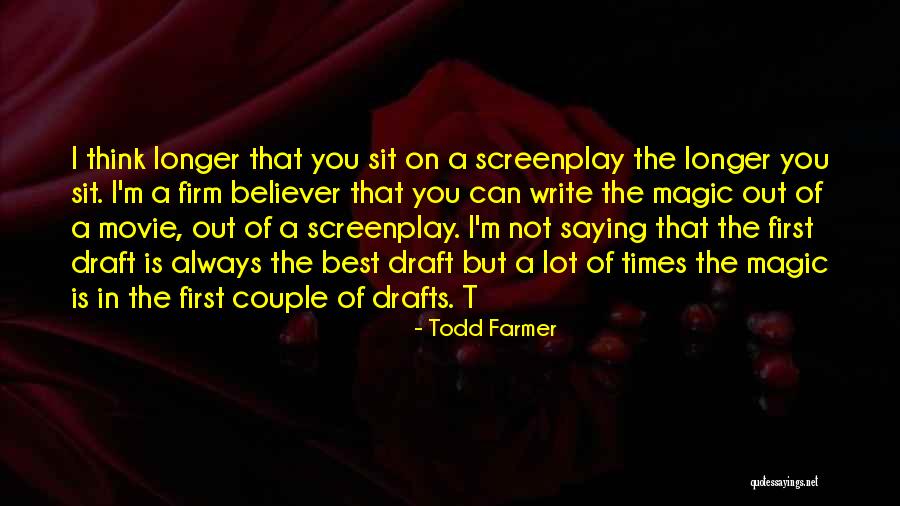 Todd Farmer Quotes 1463288