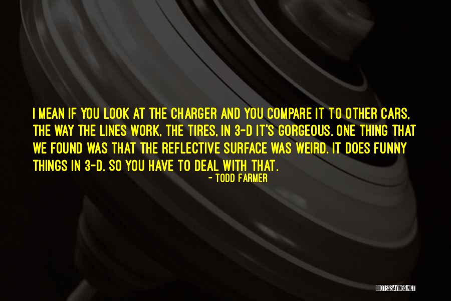 Todd Farmer Quotes 1508784