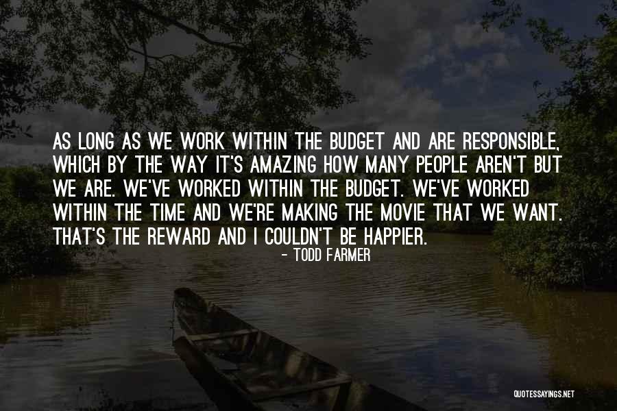 Todd Farmer Quotes 153545