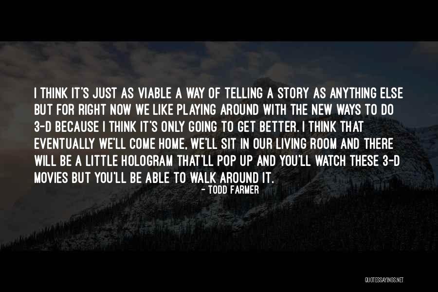 Todd Farmer Quotes 1565689 Todd Farmer Quotes 1565689